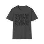 Old School Typography T-Shirt — "There's No School Like the Old School" Vintage Quote Tee