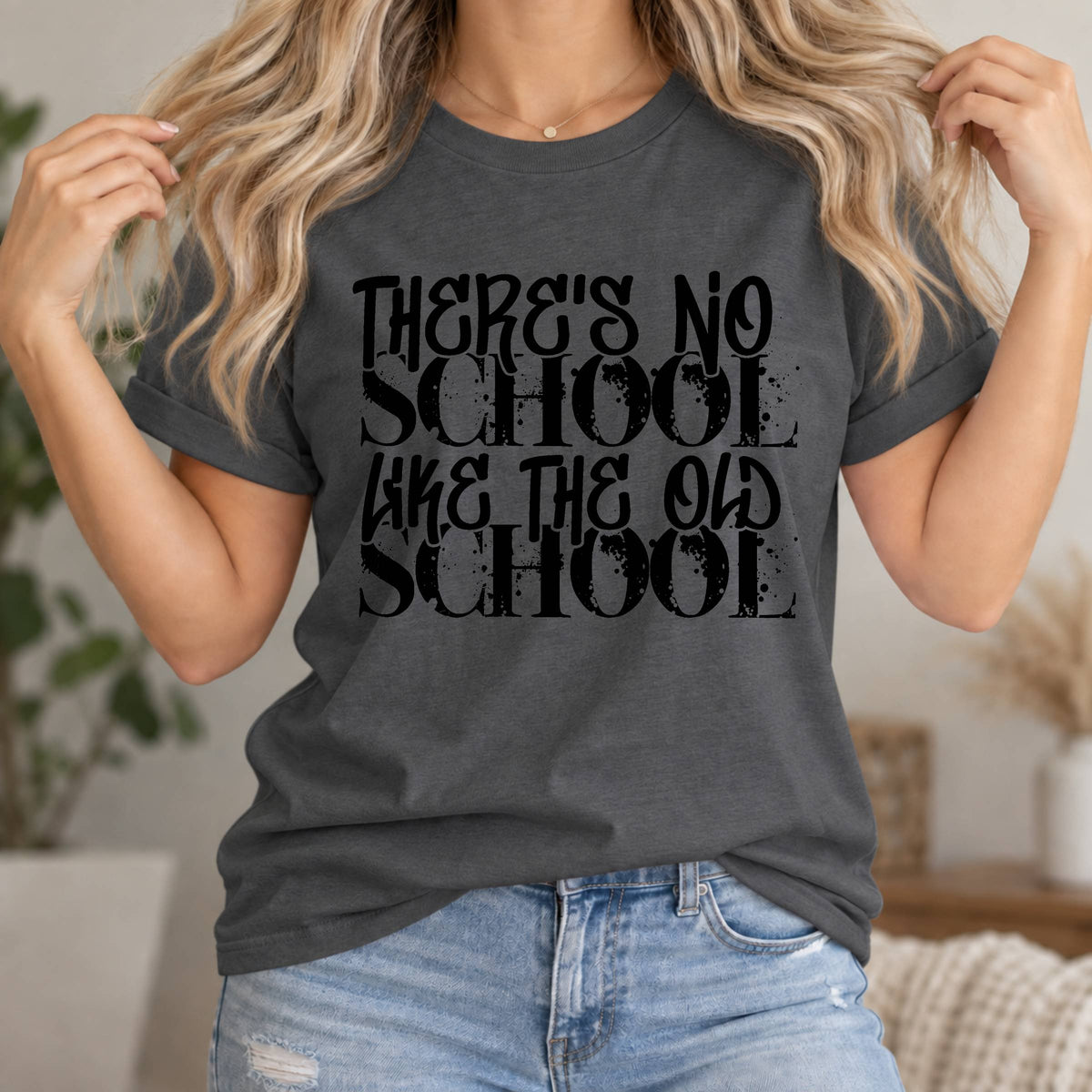 Old School Typography T-Shirt — "There's No School Like the Old School" Vintage Quote Tee