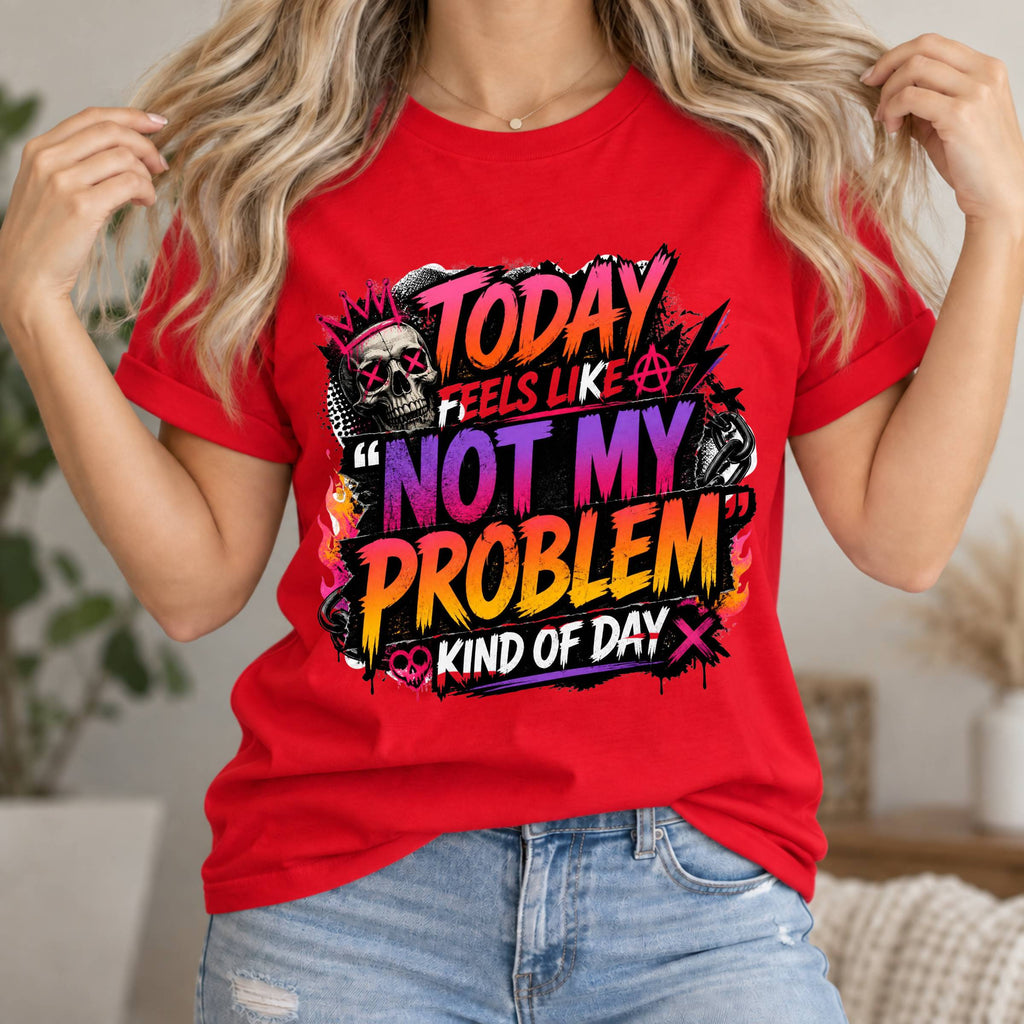 Not My Problem Tee - Retro Skull Graphic Tee, 'Today Feels Like A Not My Problem Kind Of Day'